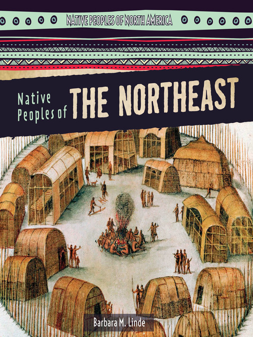 Title details for Native Peoples of the Northeast by Barbara M. Linde - Available